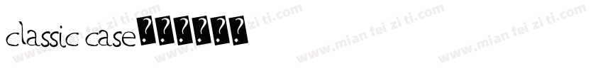 classic case字体转换